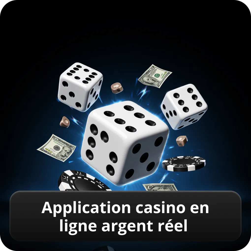Application Casino en Ligne Argent Réel